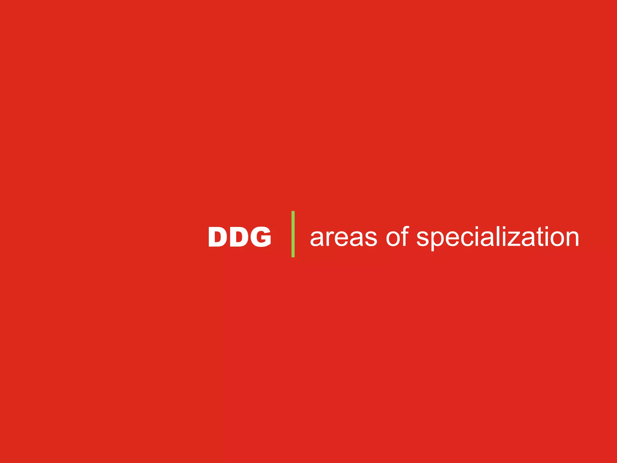 DDG   areas of specialization
 