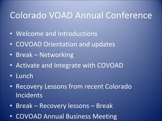 Colorado VOAD Annual Conference ,[object Object],[object Object],[object Object],[object Object],[object Object],[object Object],[object Object],[object Object]