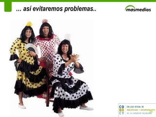 …  así evitaremos problemas..   