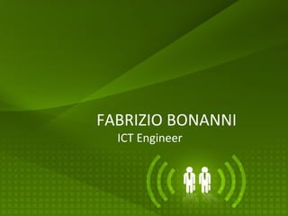 FABRIZIO BONANNI ICT Engineer 