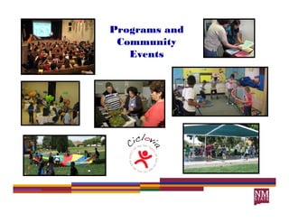 Programs and
 Community
   Events
 