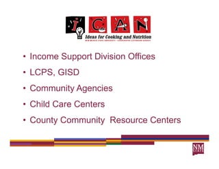 • Income Support Division Offices
• LCPS GISD
  LCPS,
• Community Agencies
• Child Care Centers
• County Community Resource Centers
 