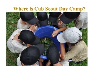 Where is Cub Scout Day Camp? 