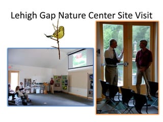 Lehigh Gap Nature Center Site Visit
 