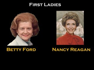 Betty Ford Nancy Reagan First Ladies 