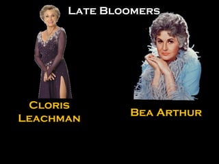Bea Arthur Cloris Leachman Late Bloomers 