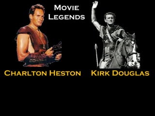 Charlton Heston Kirk Douglas Movie Legends 