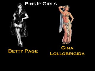 Gina Lollobrigida Betty Page Pin-Up Girls 