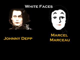 Marcel Marceau Johnny Depp White Faces 