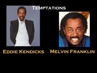 Melvin Franklin Eddie Kendicks Temptations 
