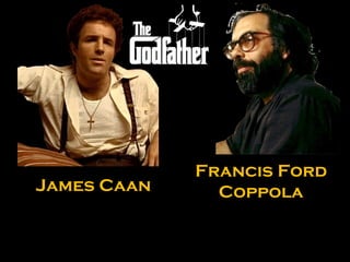 James Caan Francis Ford Coppola 