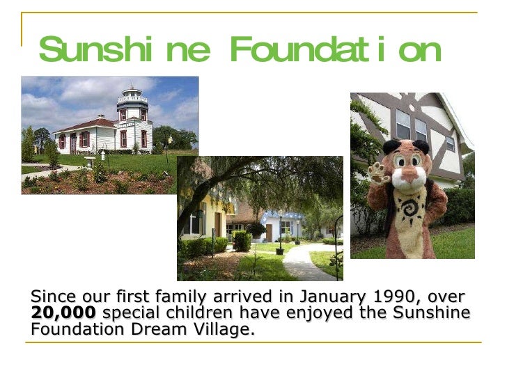 Sunshine Foundation Dream Village
