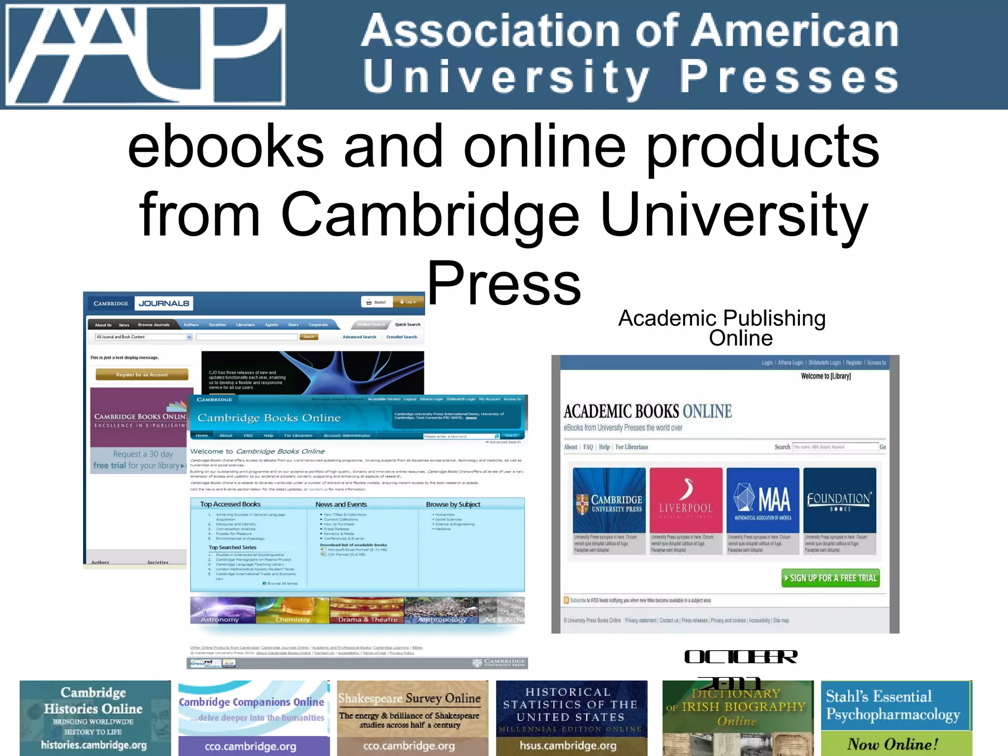 ebooks and online products from Cambridge University Press Academic Publishing Online October 2011 