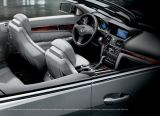 E 550 Cabriolet shown with optional Iridium Silver metallic paint, Ash leather interior, and optional DISTRONIC PLUS and Premium 2 Packages. Please see endnotes at back of brochure.
 