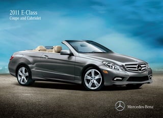 2011 E-Class
Coupe and Cabriolet
 
