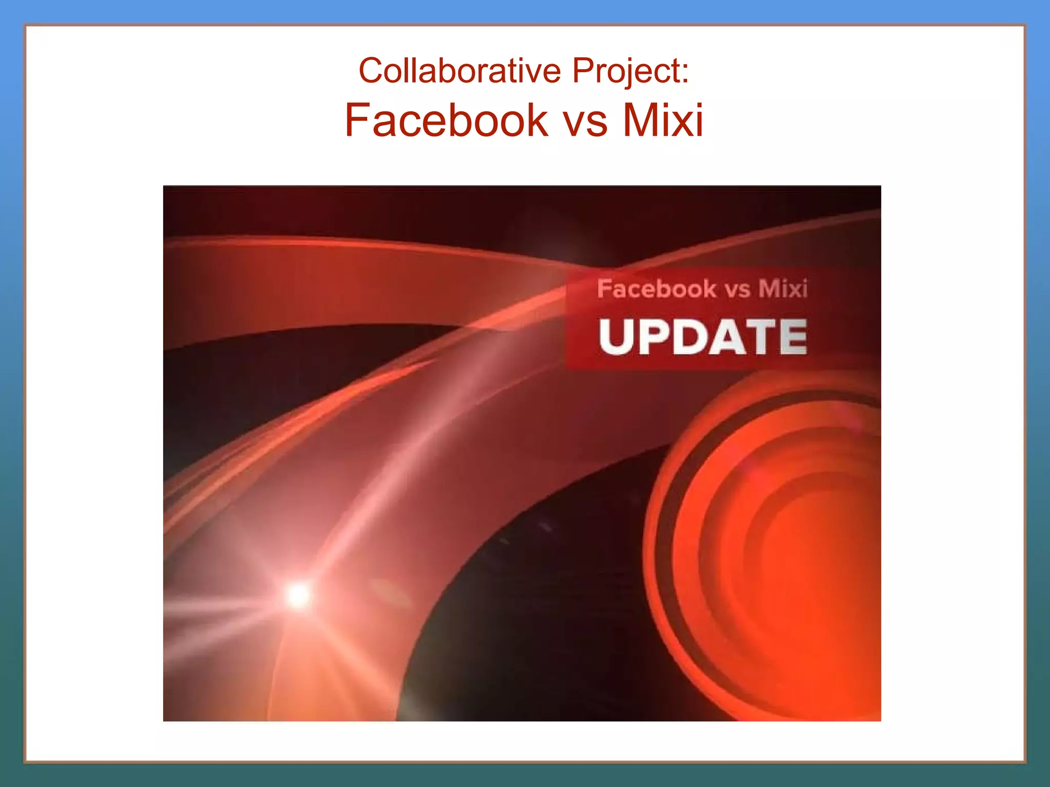 Collaborative Project: Facebook vs Mixi 