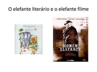 O elefante literário e o elefante filme