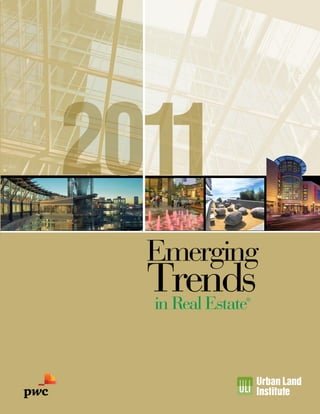 2011
  Emerging
  Trends
  in Real Estate
              ®
 