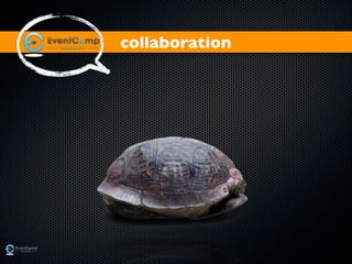 collaboration




                ©2011
 