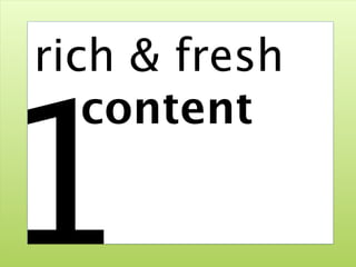 rich & fresh


1
   content

     @ruudwjanssen   ©2011
 