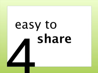 easy to
   share

   @ruudwjanssen   ©2011
 