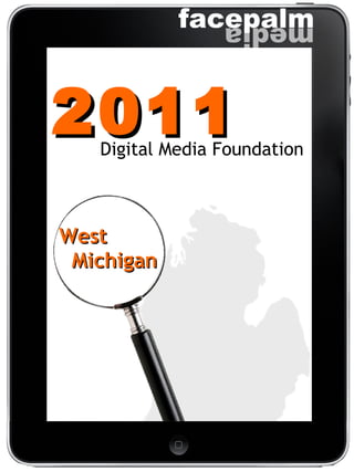 2011 Digital Media Foundation West  Michigan 