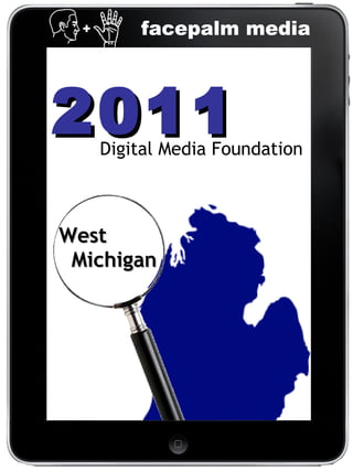 2011 Digital Media Foundation West  Michigan 