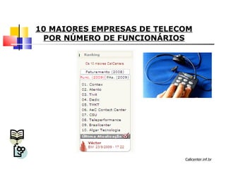 10 MAIORES EMPRESAS DE TELECOM POR NÚMERO DE FUNCIONÁRIOS Callcenter.inf.br 