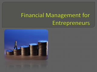Financial Management for Entrepreneurs 