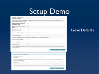 Setup Demo

             Leave Defaults
 