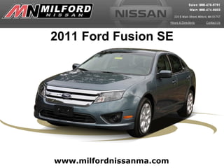 www.milfordnissanma.com 2011 Ford Fusion SE 