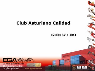 Club Asturiano Calidad OVIEDO 17-6-2011  