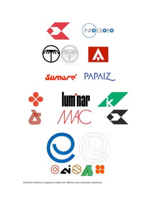 Diversos símbolos e logotipos criados por Wollner para empresas brasileiras.
 