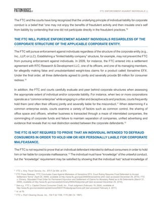 FTC enForCemenT AgAInsT IndIvIduALs [3]



The FTC and the courts have long recognized that the underlying principle of in...