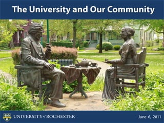 The University and Our Community June  6,  2011 