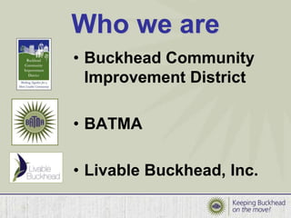 Who we areBuckhead Community Improvement DistrictBATMALivable Buckhead, Inc.