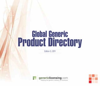 Global Generic
Product Directory
       Edition 3, 2011
 