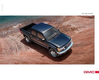2011 CANYON




              www.JimHudsonSuperstore.com
                           2011 GMC CANYON
 