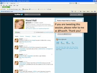 If you are tweeting this
If you are tweeting this
session, please refer to me
session, please refer to me
as @hazelh. Thank you!
as @hazelh. Thank you!
 