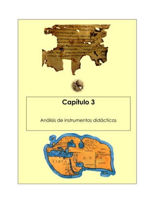 Capítulo 3
Análisis de instrumentos didácticos
 
