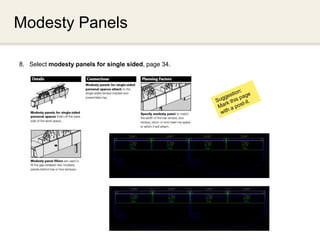 Modesty Panels

8. Select modesty panels for single sided, page 34.




                                                      INTERWORKS
 