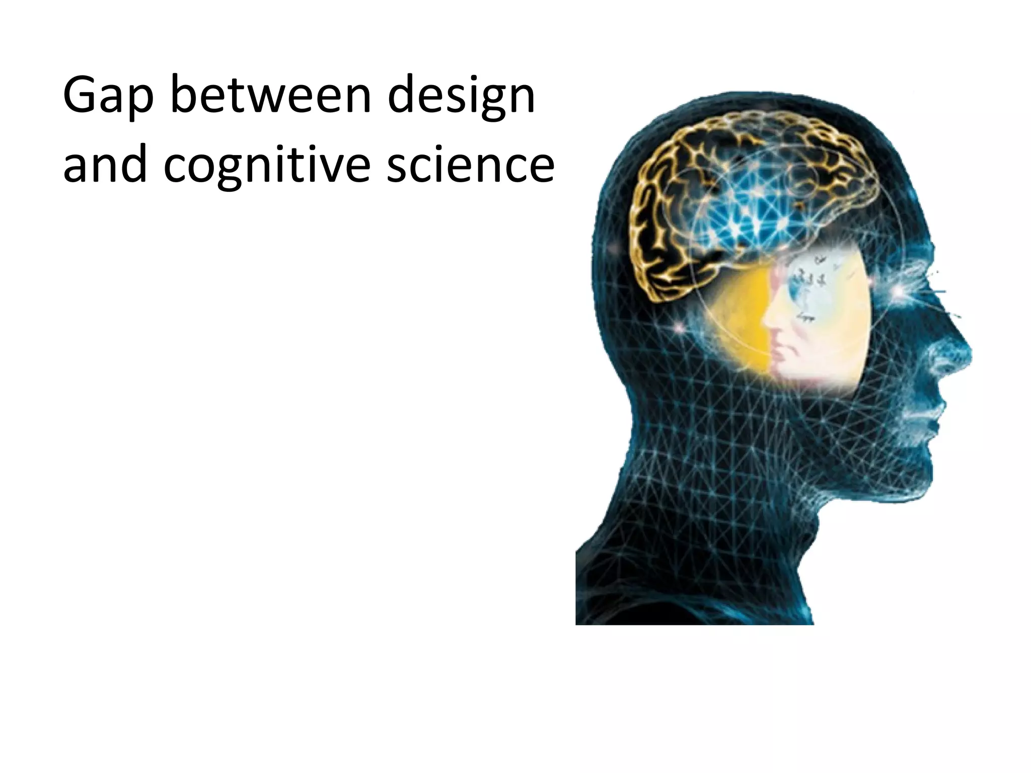 Gap between design  and cognitive science 01 