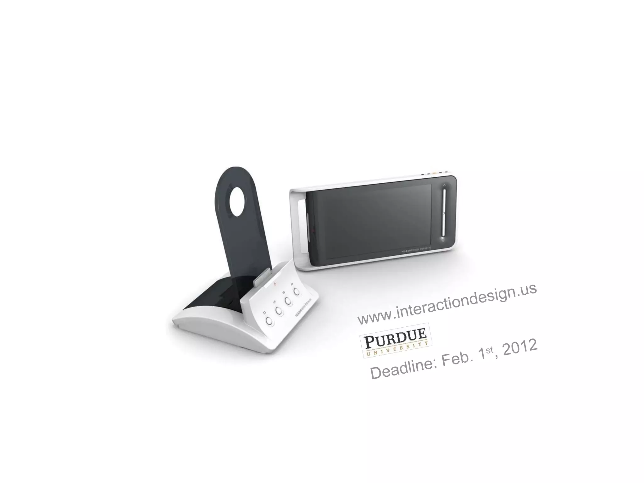 www.interactiondesign.us Deadline: Feb. 1 st , 2012 