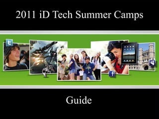 2011 iD Tech Summer Camps Guide 