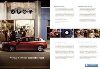 Building Cars That Last                                                             Supporting Partners That Care

                                           Life is too important to slow down with a car you can’t                            Subaru has spent decades building relationships
                                           rely on. That’s why we build each of our vehicles with                             with dozens of organizations that believe in
                                           the highest standards of manufacturing, with designs                               building a cleaner, greener, and more hopeful
                                           that are inherently tough, and with engineering that can                           world as much as we do. That’s why you’ll see
                                           keep you going—all with quality and consistency. This                              us supporting events like Dining Out for Life, or
                                           commitment is why 95% of all the vehicles we’ve built                              promoting responsible recreation with Leave No
                                           in the last 10 years are still on the road today. It’s also             1
                                                                                                                              Trace. Our year-end Share the Love sales event
                                           why Subaru vehicles keep their value so well. In fact,                             raises money for Habitat for Humanity, National
                                           Subaru was named the number one automotive brand                                   Wildlife Federation, Meals on Wheels and Boys
                                           for residual value by ALG for 2010.2                                               & Girls Clubs of America. With the help of our
                                                                                                                              generous customers, in 2010 we donated almost
                                         1 Based on R. L. Polk & Co. registration data in the U.S. 1999 to 2009.
                                         2 Based on ALG’s 2010 Residual Value Awards Brand Rankings for                       five million dollars to these worthy causes. We
                                           Mainstream Brands.
                                                                                                                              hope to see even more love in 2011.




                                       Protecting Your Investment                                                          Ensuring You’re Fully Covered

                                           Once you’re part of our family, we’ll be there for you.                            We know you love your Subaru, but sometimes
                                           Every Subaru comes with 24-hour roadside assistance                                accidents happen. Subaru Equity Shield™ GAP
                                           for 3 years or 36,000 miles. If you have trouble on the                            could help you avoid further sorrow by paying all
                                           road, a tow to the nearest Subaru dealership and other                             or most of a possible difference between what your
                                           services are just a phone call away. And to protect you                            insurance company covers for your Subaru that
                                           over the long haul, we offer Subaru Added Security —                        ®
                                                                                                                              was totaled, or stolen and not recovered, and what
                                           extended service agreements and maintenance plans                                  you still owe in payments. It will even cover your
                                           that will help protect your car for up to 7 years or 100,000                       deductible for up to $1,000. Also, being part of the
                                           miles. Subaru Added Security offers the only mechanical                            Subaru family may save you money on some types
                                           and maintenance plans backed by Subaru of America,                                 of insurance, such as auto and homeowners. Subaru
                                           Inc., and because we’ve been backing them for more                                 owners may be eligible for exclusive rates through

We love the things that matter most.       than 25 years, they’re agreements you can trust. Your
                                           dealer has full coverage details.
                                                                                                                              Subaru Advantage Insurance by Liberty Mutual.
                                                                                                                              Find out more at subaru.com.




                                                                                                                                                               Find out more about
                                                                                                                                                                  how we care.
                                                                                                                                                                  subaru.com

                                                  23
 