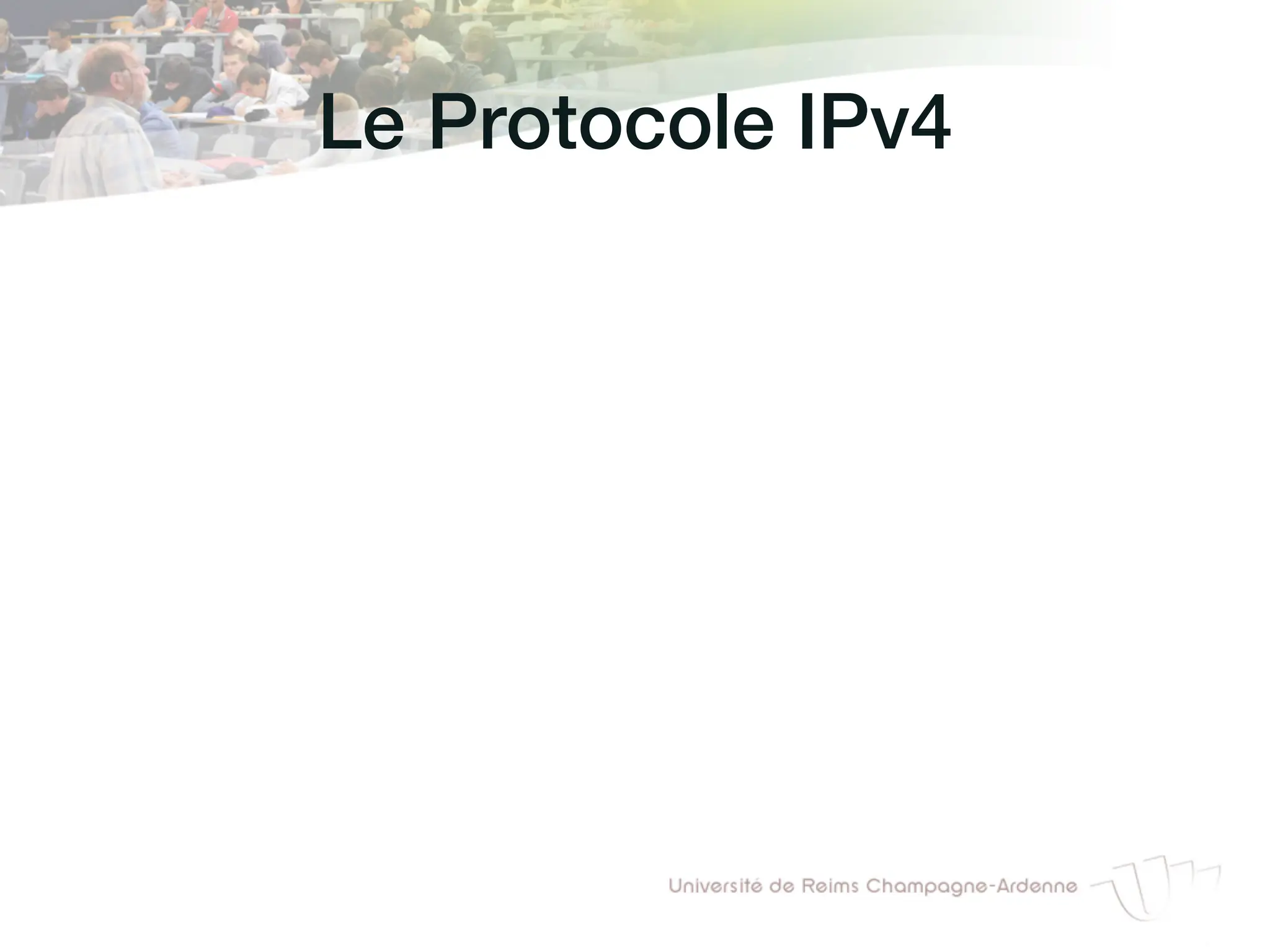 Le Protocole IPv4!
 