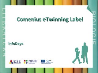 Comenius eTwinning Label InfoDays 
