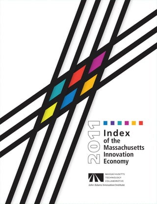 2011

   Index
   of the
   Massachusetts
   Innovation
   Economy
 