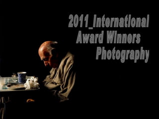 2011_International Award Winners Photography 