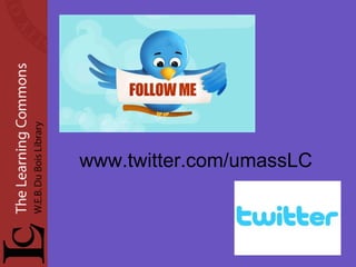 www.twitter.com/umassLC 